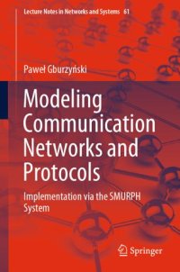 cover of the book Modeling Communication Networks and Protocols: Implementation via the SMURPH System