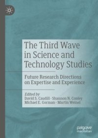 cover of the book The Third Wave in Science and Technology Studies: Future Research Directions on Expertise and Experience