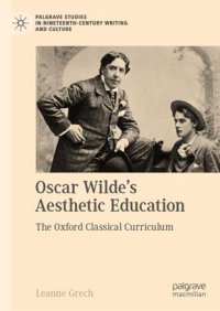 cover of the book Oscar Wilde's Aesthetic Education: The Oxford Classical Curriculum