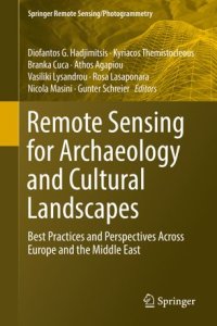 cover of the book Remote Sensing for Archaeology and Cultural Landscapes: Best Practices and Perspectives Across Europe and the Middle East