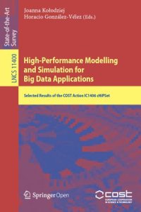 cover of the book High-Performance Modelling and Simulation for Big Data Applications: Selected Results of the COST Action IC1406 cHiPSet