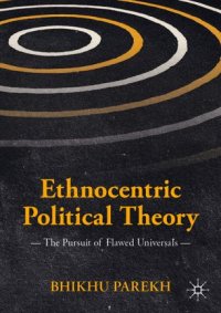 cover of the book Ethnocentric Political Theory: The Pursuit of Flawed Universals