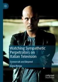 cover of the book Watching Sympathetic Perpetrators on Italian Television: Gomorrah and Beyond