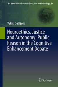 cover of the book Neuroethics, Justice and Autonomy: Public Reason in the Cognitive Enhancement Debate