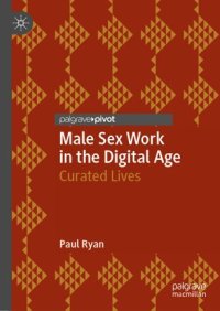 cover of the book Male Sex Work in the Digital Age: Curated Lives