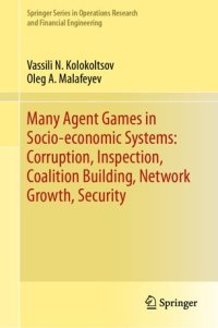 cover of the book Many Agent Games in Socio-economic Systems: Corruption, Inspection, Coalition Building, Network Growth, Security