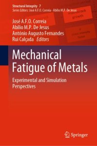 cover of the book Mechanical Fatigue of Metals: Experimental and Simulation Perspectives