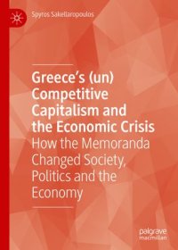 cover of the book Greece’s (un) Competitive Capitalism and the Economic Crisis: How the Memoranda Changed Society, Politics and the Economy