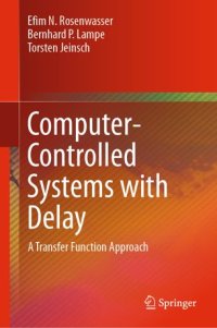 cover of the book Computer-Controlled Systems with Delay: A Transfer Function Approach