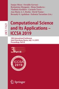 cover of the book Computational Science and Its Applications – ICCSA 2019: 19th International Conference, Saint Petersburg, Russia, July 1–4, 2019, Proceedings, Part III