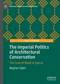 cover of the book The Imperial Politics of Architectural Conservation: The Case of Waqf in Cyprus