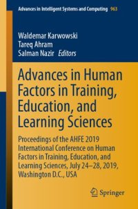 cover of the book Advances in Human Factors in Training, Education, and Learning Sciences: Proceedings of the AHFE 2019 International Conference on Human Factors in Training, Education, and Learning Sciences, July 24-28, 2019, Washington D.C., USA