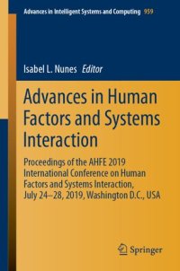 cover of the book Advances in Human Factors and Systems Interaction: Proceedings of the AHFE 2019 International Conference on Human Factors and Systems Interaction, July 24-28, 2019, Washington D.C., USA