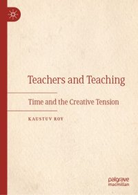 cover of the book Teachers and Teaching: Time and the Creative Tension