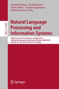 cover of the book Natural Language Processing and Information Systems: 24th International Conference on Applications of Natural Language to Information Systems, NLDB 2019, Salford, UK, June 26–28, 2019, Proceedings