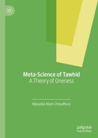 cover of the book Meta-Science of Tawhid: A Theory of Oneness