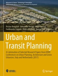 cover of the book Urban and Transit Planning: A Culmination of Selected Research Papers from IEREK Conferences on Urban Planning, Architecture and Green Urbanism, Italy and Netherlands (2017)