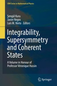 cover of the book Integrability, Supersymmetry and Coherent States: A Volume in Honour of Professor Véronique Hussin