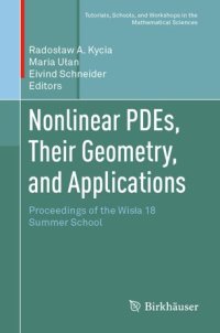 cover of the book Nonlinear PDEs, Their Geometry, and Applications: Proceedings of the Wisła 18 Summer School