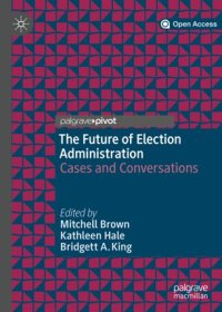 cover of the book The Future of Election Administration: Cases and Conversations