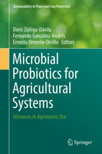 cover of the book Microbial Probiotics for Agricultural Systems: Advances in Agronomic Use