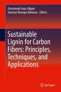 cover of the book Sustainable Lignin for Carbon Fibers: Principles, Techniques, and Applications