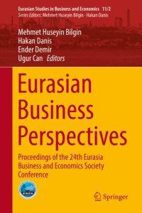 cover of the book Eurasian Business Perspectives: Proceedings of the 24th Eurasia Business and Economics Society Conference