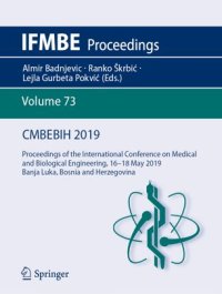 cover of the book CMBEBIH 2019: Proceedings of the International Conference on Medical and Biological Engineering, 16 ̶̶ 18 May 2019, Banja Luka, Bosnia and Herzegovina