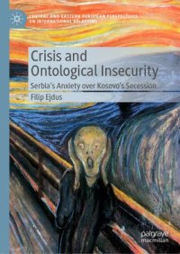 cover of the book Crisis and Ontological Insecurity: Serbia’s Anxiety over Kosovo's Secession