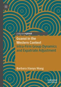 cover of the book Guanxi in the Western Context: Intra-Firm Group Dynamics and Expatriate Adjustment