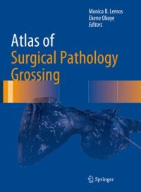 cover of the book Atlas of Surgical Pathology Grossing