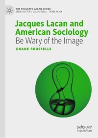 cover of the book Jacques Lacan and American Sociology: Be Wary of the Image