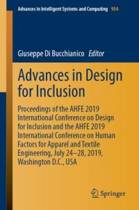 cover of the book Advances in Design for Inclusion: Proceedings of the AHFE 2019 International Conference on Design for Inclusion and the AHFE 2019 International Conference on Human Factors for Apparel and Textile Engineering, July 24-28, 2019, Washington D.C., USA