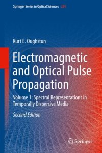 cover of the book Electromagnetic and Optical Pulse Propagation: Volume 1: Spectral Representations in Temporally Dispersive Media