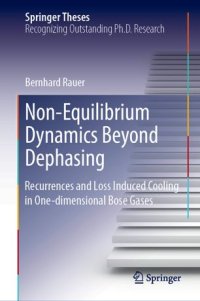 cover of the book Non-Equilibrium Dynamics Beyond Dephasing: Recurrences and Loss Induced Cooling in One-dimensional Bose Gases