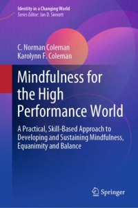 cover of the book Mindfulness for the High Performance World: A Practical, Skill-Based Approach to Developing and Sustaining Mindfulness, Equanimity and Balance