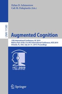 cover of the book Augmented Cognition: 13th International Conference, AC 2019, Held as Part of the 21st HCI International Conference, HCII 2019, Orlando, FL, USA, July 26–31, 2019, Proceedings