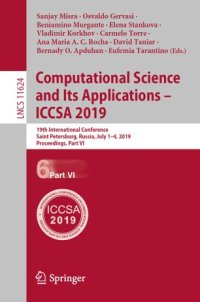 cover of the book Computational Science and Its Applications – ICCSA 2019: 19th International Conference, Saint Petersburg, Russia, July 1–4, 2019, Proceedings, Part VI