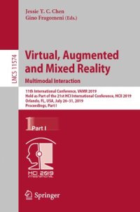 cover of the book Virtual, Augmented and Mixed Reality. Multimodal Interaction: 11th International Conference, VAMR 2019, Held as Part of the 21st HCI International Conference, HCII 2019, Orlando, FL, USA, July 26–31, 2019, Proceedings, Part I