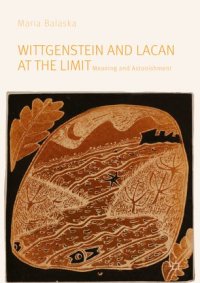 cover of the book Wittgenstein and Lacan at the Limit: Meaning and Astonishment