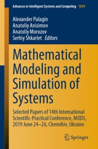 cover of the book Mathematical Modeling and Simulation of Systems: Selected Papers of 14th International Scientific-Practical Conference, MODS, 2019 June 24-26, Chernihiv, Ukraine