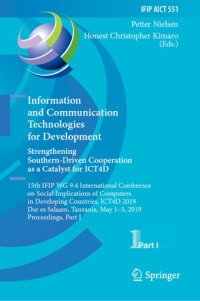 cover of the book Information and Communication Technologies for Development. Strengthening Southern-Driven Cooperation as a Catalyst for ICT4D: 15th IFIP WG 9.4 International Conference on Social Implications of Computers in Developing Countries, ICT4D 2019, Dar es Salaam