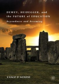 cover of the book Dewey, Heidegger, and the Future of Education: Beyondness and Becoming