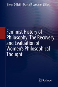 cover of the book Feminist History of Philosophy: The Recovery and Evaluation of Women's Philosophical Thought