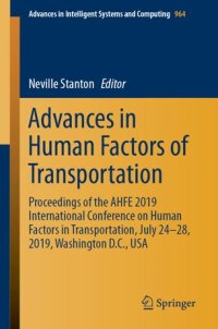 cover of the book Advances in Human Factors of Transportation: Proceedings of the AHFE 2019 International Conference on Human Factors in Transportation, July 24-28, 2019, Washington D.C., USA