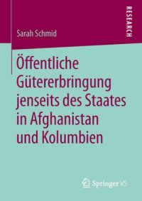 cover of the book Öffentliche Gütererbringung jenseits des Staates in Afghanistan und Kolumbien