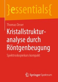 cover of the book Kristallstrukturanalyse durch Röntgenbeugung: Spektroskopiekurs kompakt