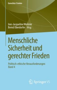 cover of the book Menschliche Sicherheit und gerechter Frieden: Politisch-ethische Herausforderungen • Band 4