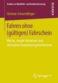 cover of the book Fahren ohne (gültigen) Fahrschein: Motive, soziale Akzeptanz und alternative Finanzierungsinstrumente