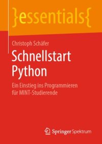 cover of the book Schnellstart Python: Ein Einstieg ins Programmieren für MINT-Studierende